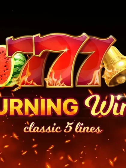 Burning Wins